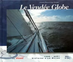 Couverture du produit · Le Vendée-Globe. 1989-2001, histoire d'un mythe