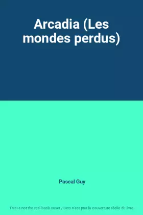 Couverture du produit · Arcadia (Les mondes perdus)