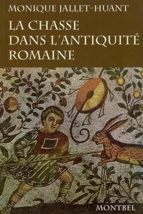 Couverture du produit · La chasse dans l'Antiquité romaine