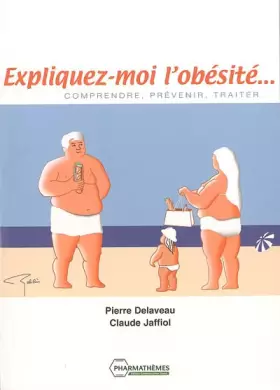 Couverture du produit · Expliquez-moi l'obésité...: Comprendre, prévenir, traiter