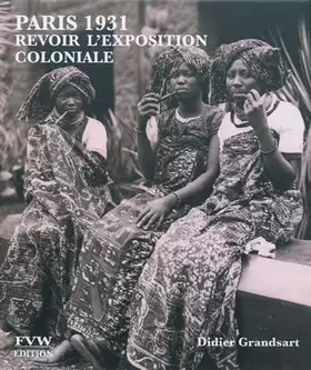 Couverture du produit · Paris 1931 : Revoir l'exposition coloniale