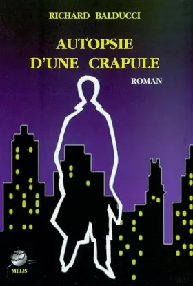 Couverture du produit · Autopsie d'une crapule