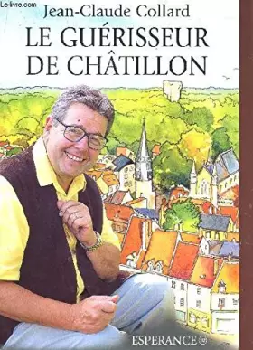 Couverture du produit · Le Guérisseur de Châtillon