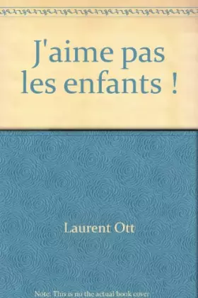 Couverture du produit · J'aime pas les enfants !