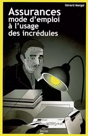 Couverture du produit · Assurances : Mode d'emploi à l'usage des incrédules