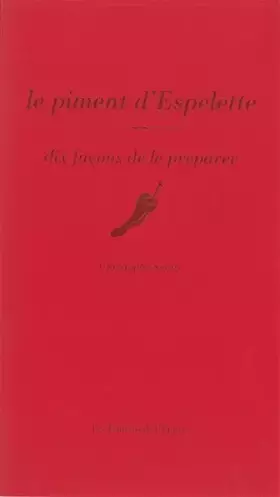 Couverture du produit · Le piment d'Espelette, dix façons de le préparer