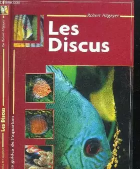 Couverture du produit · Les discus -les guides de l'aquarium