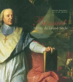 Couverture du produit · Bossuet, miroir du Grand Siècle