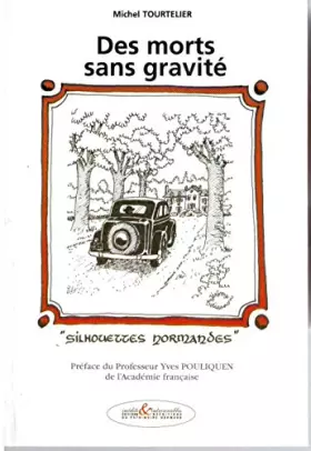 Couverture du produit · Des Morts Sans Gravite - Silhouettes normandes