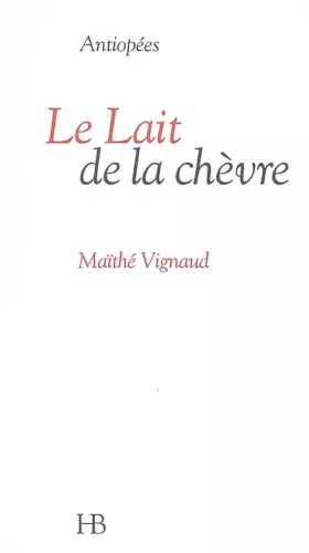 Couverture du produit · Le Lait de la chèvre