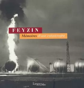 Couverture du produit · Feyzin: Mémoires d'une catastrophe
