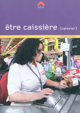 Couverture du produit · ETRE CAISSIER (-ERE)