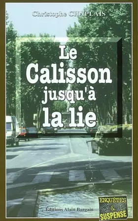 Couverture du produit · Le calisson jusqu'à la lie