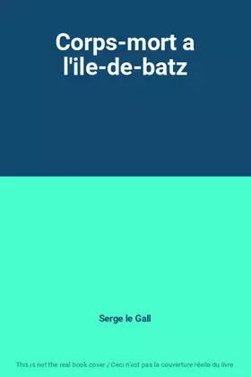 Couverture du produit · Corps-mort a l'ile-de-batz