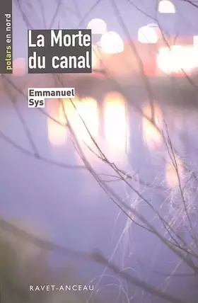 Couverture du produit · La Morte du canal