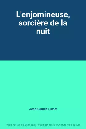 Couverture du produit · L'enjomineuse, sorcière de la nuit