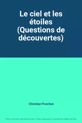 Couverture du produit · Le ciel et les étoiles (Questions de découvertes)