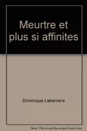 Couverture du produit · Meurtre et plus si affinites