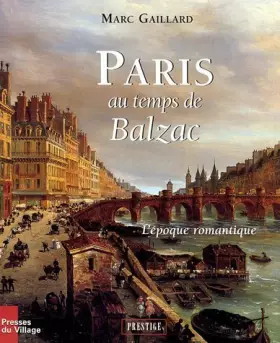 Couverture du produit · Paris au temps de Balzac - L'Epoque romantique