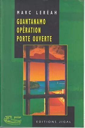 Couverture du produit · Guantanamo opération porte ouverte
