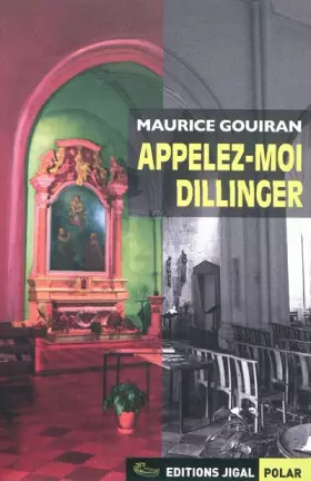 Couverture du produit · Appelez-moi Dillinger