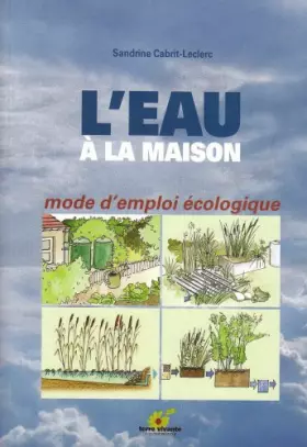 Couverture du produit · L'eau à la maison : Mode d'emploi écologique