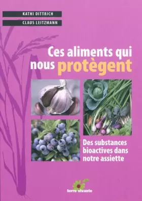 Couverture du produit · Ces aliments qui nous protègent