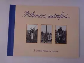 Couverture du produit · Pithiviers, autrefois