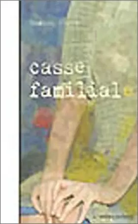 Couverture du produit · Casse familiale