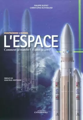 Couverture du produit · L'Espace: Comment ça marche ? A quoi ça sert ?
