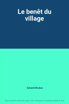 Couverture du produit · Le benêt du village