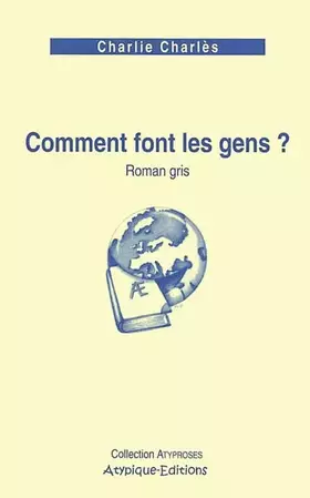 Couverture du produit · Comment Font Les Gens ? Roman Gris