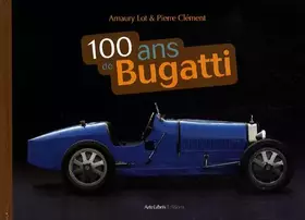Couverture du produit · 100 ans de Bugatti