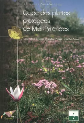 Couverture du produit · Guide des plantes protégées de Midi-Pyrénées