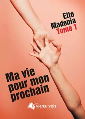 Couverture du produit · Ma vie pour mon prochain (Tome 1)