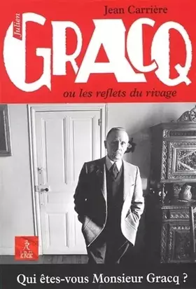 Couverture du produit · Julien Gracq ou les reflets du rivage