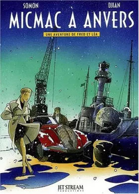 Couverture du produit · Micmac à Anvers : Une aventure de Fred et Léa