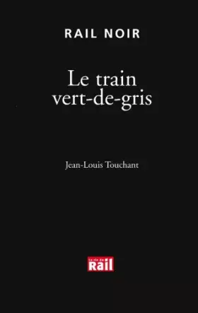 Couverture du produit · Le train vert-de-gris
