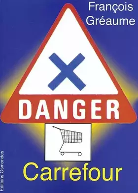 Couverture du produit · Danger, Carrefour !