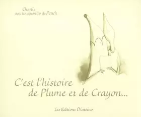 Couverture du produit · C'est l'histoire de Plume et de Crayon...