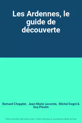 Couverture du produit · Les Ardennes, le guide de découverte