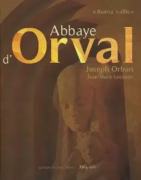 Couverture du produit · Abbaye d'Orval: "Aurea vallis"