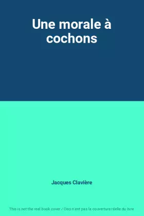 Couverture du produit · Une morale à cochons