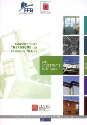 Couverture du produit · Réglementation thermique des bâtiments neufs: Guide équipements techniques