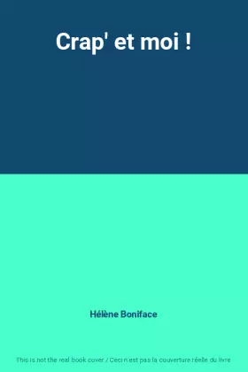 Couverture du produit · Crap' et moi !