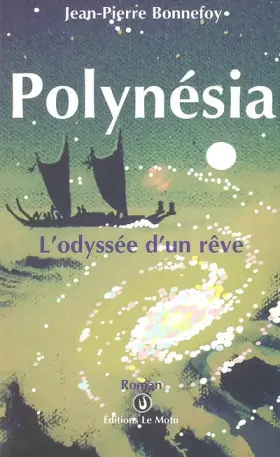 Couverture du produit · Polynesia : L'odyssée d'un rêve