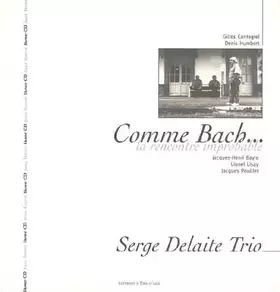 Couverture du produit · Comme Bach...: La rencontre improbable