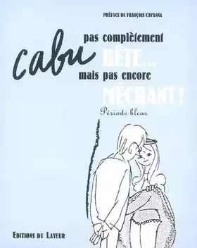 Couverture du produit · Pas complètement bête... mais pas encore méchant !: Période bleue