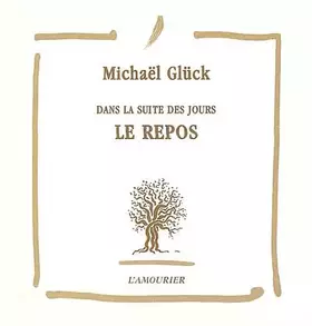Couverture du produit · Le repos: Dans la suite des jours