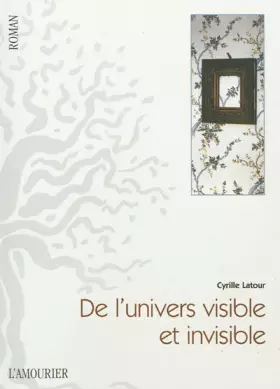 Couverture du produit · De l'univers visible et invisible